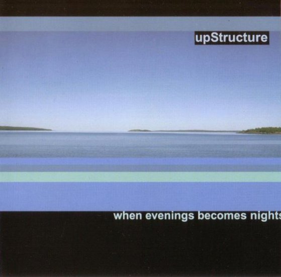 upStructure - When Evenings Becomes Nights 2005 - Folder.jpg