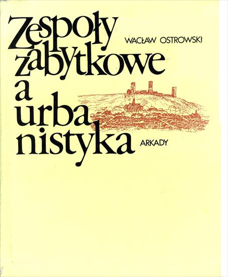 Historia sztuki - HS-Ostrowski W.-Zespoły zabytkowe a urbanistyka.jpg