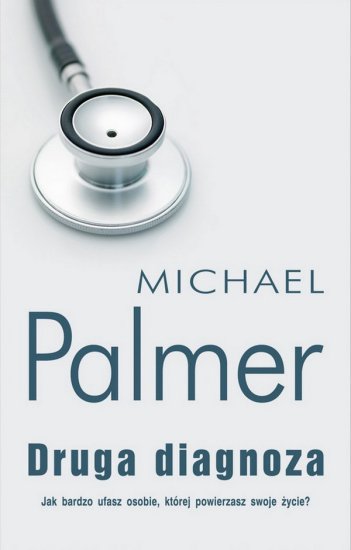 Michael Palmer - Druga diagnoza - okładka książki - Albatros, 2011  rok.jpg