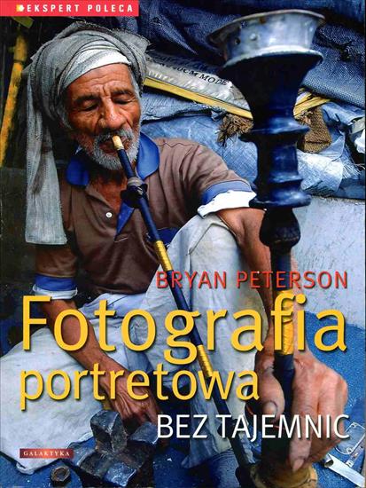 Poradniki i kursy Fotografia - BRYAN PETERSON FOTOGRAFIA PORTRETOWA BEZ TAJEMNIC okładka A1.jpg