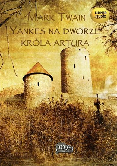Mark Twain - Jankes na dworze Króla Artura czyta Andrzej Szopa - okładka audioksiążki.jpg
