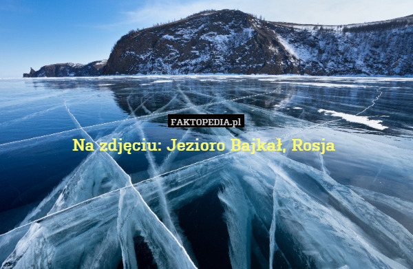 J - fakt Jezioro Bajkał.jpg
