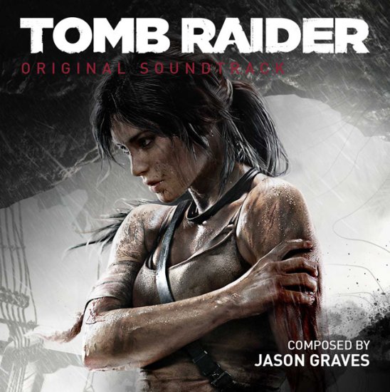 Jason Graves - Tomb Raider OST 2013 - Jason Graves - Tomb Raider OST 2013.jpg