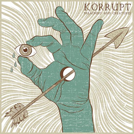 Korrupt Nor.-Preachers And Creatures 2017 - Korrupt Nor.-Preachers And Creatures 2017.jpg
