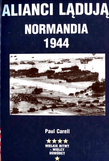 Historia wojskowości19 - HW-Carell P.-Alianci lądują. Normandia 1944.jpg