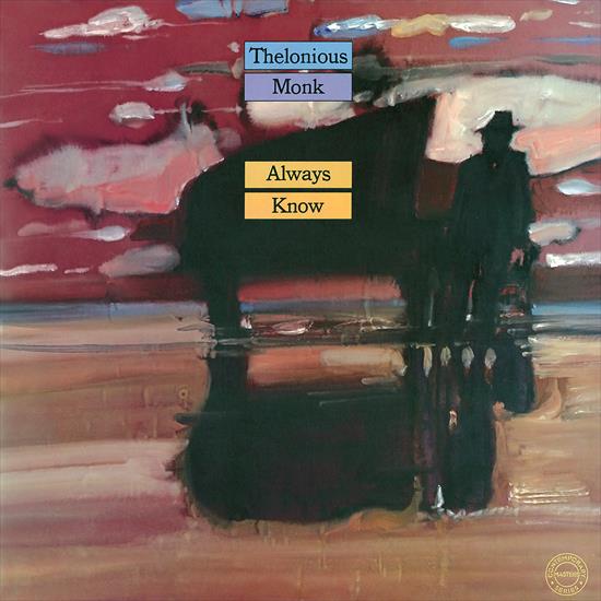 Thelonious Monk - Always Know 1979 2018 HD 24-44.1 - front.jpg