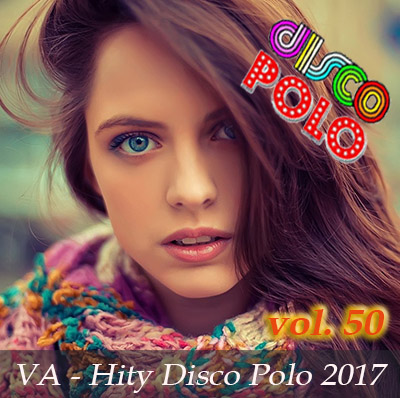VA - Hity Disco Polo 2017 vol.50 - VA - Hity Disco Polo 2017 vol.50.jpg