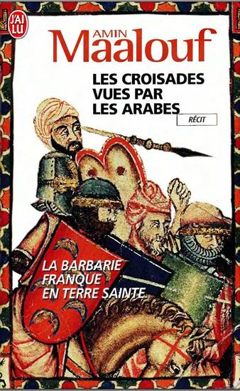 Crusaders Krzyżowcy - Amin Maalouf - Les Croisades vues par les arabes 1999.jpg